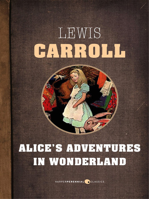 Lewis Carroll创作的Alice's Adventures in Wonderland作品的详细信息 - 可供借阅